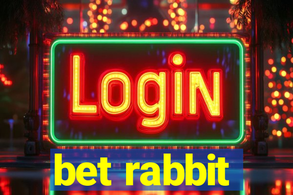 bet rabbit